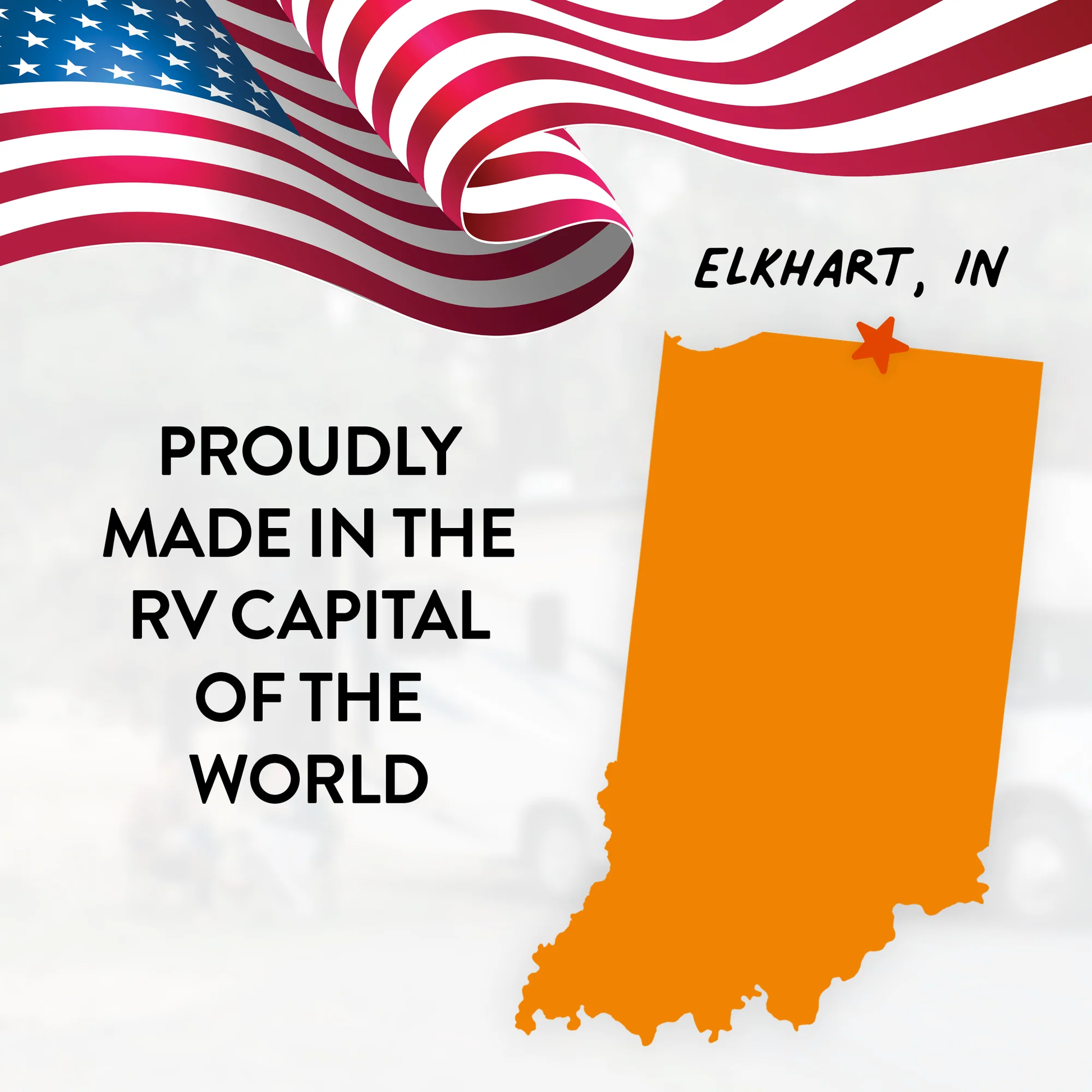 Map of Indiana with Elkhart highlighted, American flag, and text 'Proudly made in the RV capital of the world'.